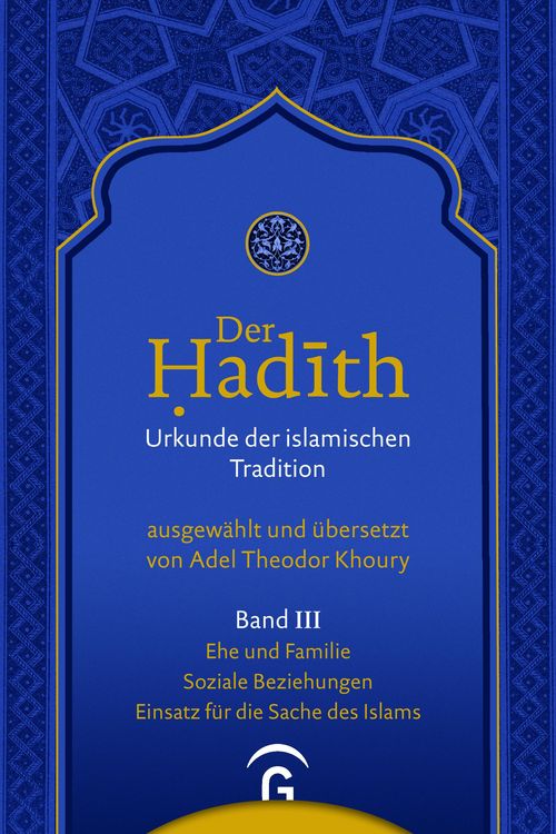 Produktbild: Ehe und Familie. Soziale Beziehungen. Einsatz f&uuml;r die Sache des Islams