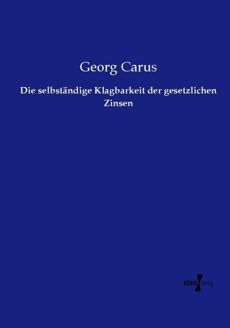 Produktbild: Die selbst&auml;ndige Klagbarkeit der gesetzlichen Zinsen