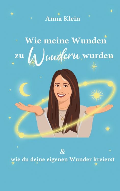 Produktbild: Wie meine Wunden zu Wundern wurden