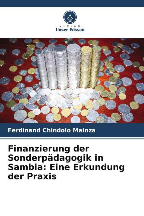 Produktbild: Finanzierung der Sonderp&auml;dagogik in Sambia: Eine Erkundung der Praxis