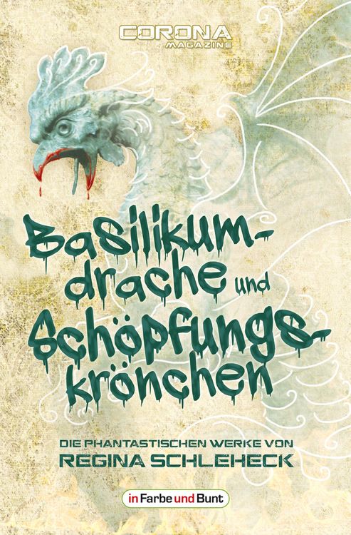 Produktbild: Basilikumdrache und Sch&ouml;pfungskr&ouml;nchen - Die phantastischen Werke von Regina Schleheck