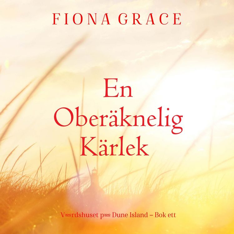 Produktbild: En ober&auml;knelig k&auml;rlek (V&auml;rdshuset p&aring; Dune Island &ndash; Bok ett)