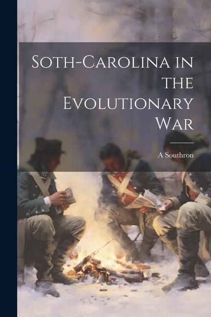 Produktbild: Soth-Carolina in the Evolutionary War