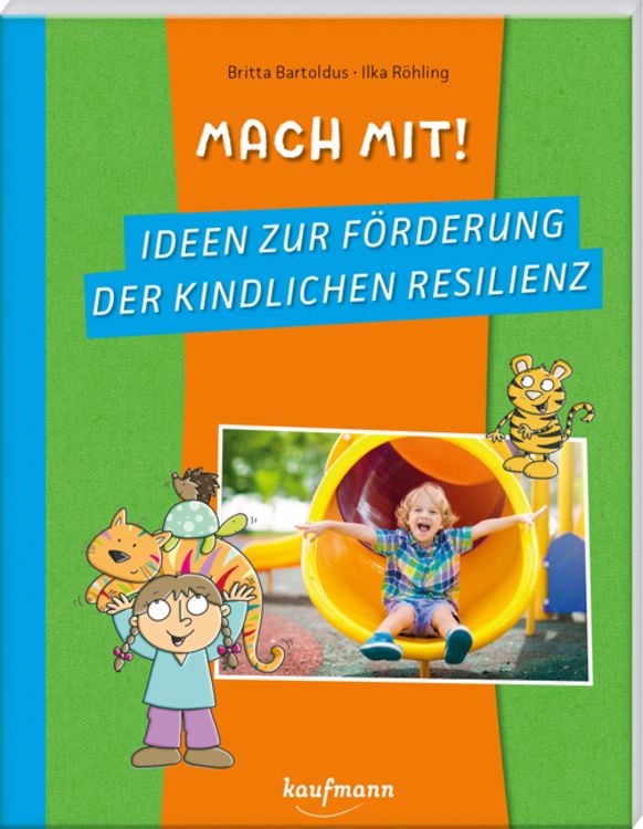 Bild vom Artikel Mach mit! Ideen zur Förderung der kindlichen Resilienz vom Autor Britta Bartoldus