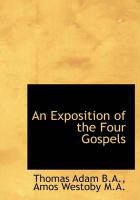 Produktbild: An Exposition of the Four Gospels