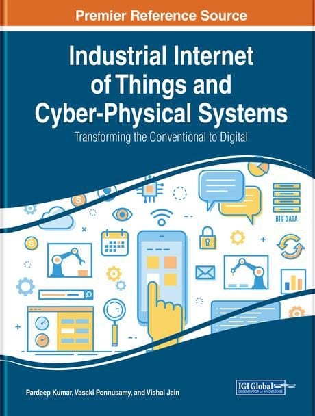 Produktbild: Industrial Internet of Things and Cyber-Physical Systems: Transforming the Conventional to Digital