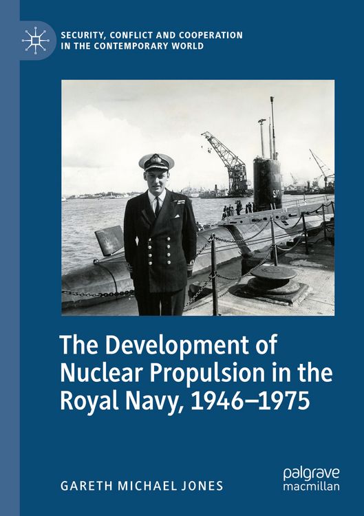 Produktbild: The Development of Nuclear Propulsion in the Royal Navy, 1946-1975