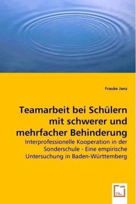 Produktbild: Janz, F: Teamarbeit bei Sch&uuml;lern mit schwerer und mehrfacher