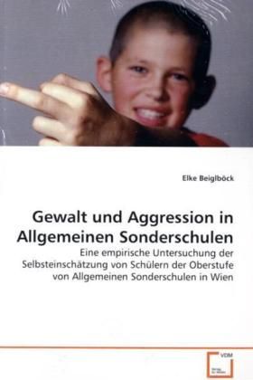 Produktbild: Beiglb&ouml;ck, E: Gewalt und Aggression in Allgemeinen Sondersch