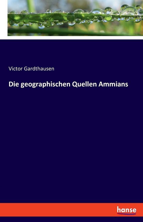 Produktbild: Die geographischen Quellen Ammians