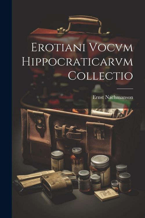 Produktbild: Erotiani Vocvm Hippocraticarvm Collectio