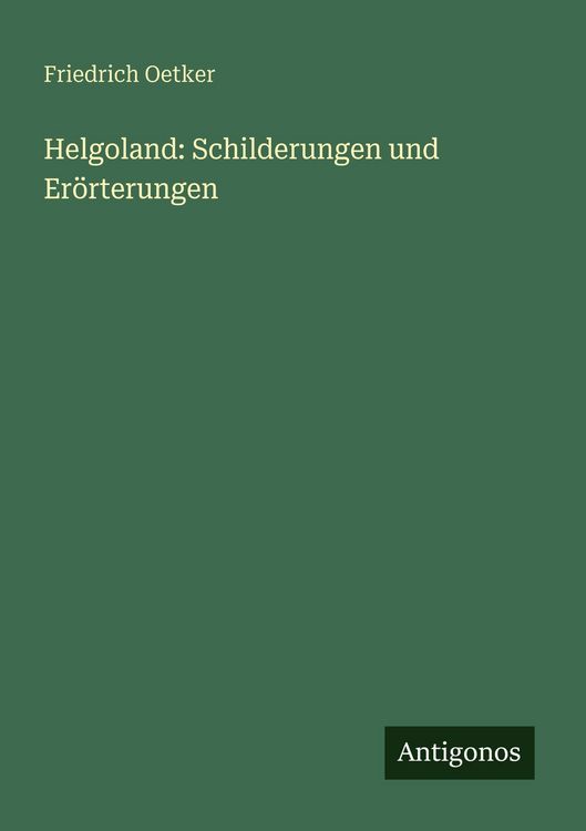 Produktbild: Helgoland: Schilderungen und Er&ouml;rterungen