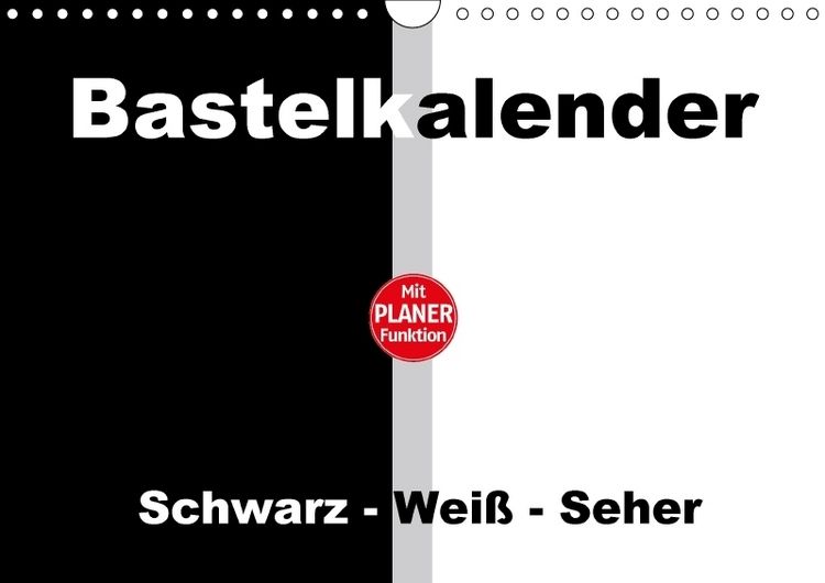 Produktbild: Bastelkalender mit Planerfunktion / F&uuml;r Schwarz - Wei&szlig; - Seher (Wandkalender immerw&auml;hrend DIN A4 quer)