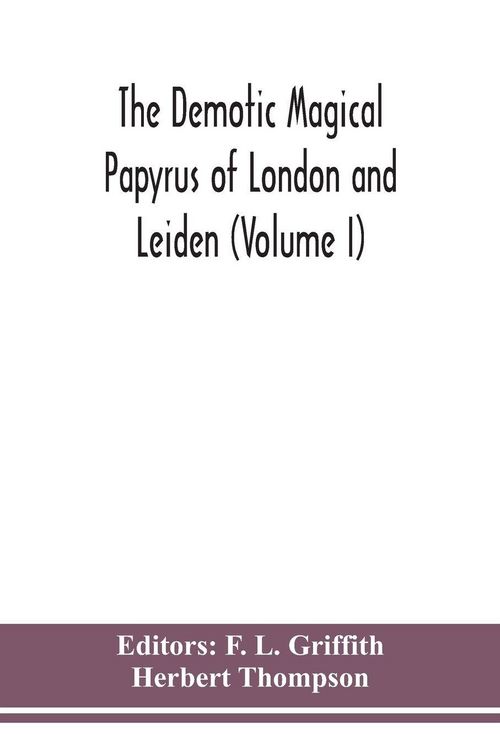 Produktbild: The Demotic Magical Papyrus Of London And Leiden (Volume I)