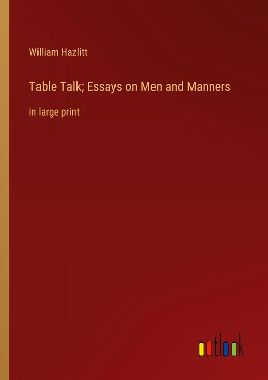 Produktbild: Table Talk; Essays on Men and Manners