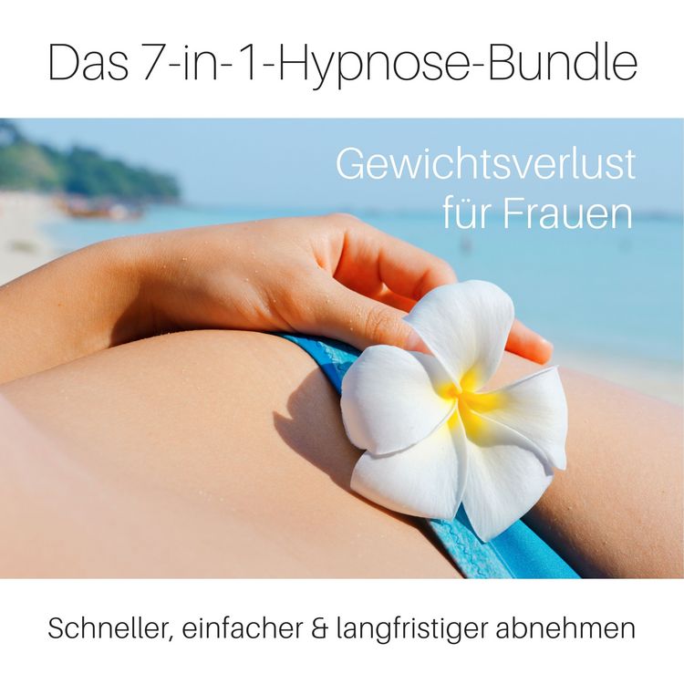 Produktbild: Das 7-in-1-Hypnose-Bundle: Gewichtsverlust f&uuml;r Frauen - Schneller, einfacher & langfristiger abnehmen