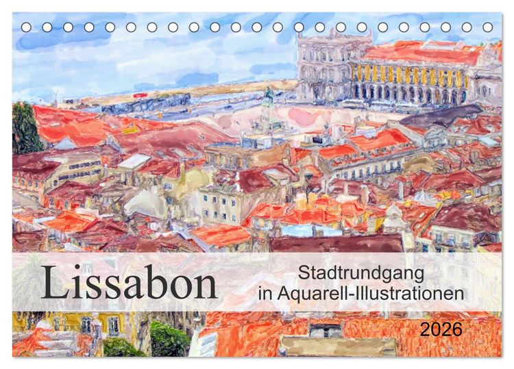 Produktbild: Lissabon - Stadtrundgang in Aquarell-Illustrationen (Tischkalender 2026 DIN A5 quer), CALVENDO Monatskalender