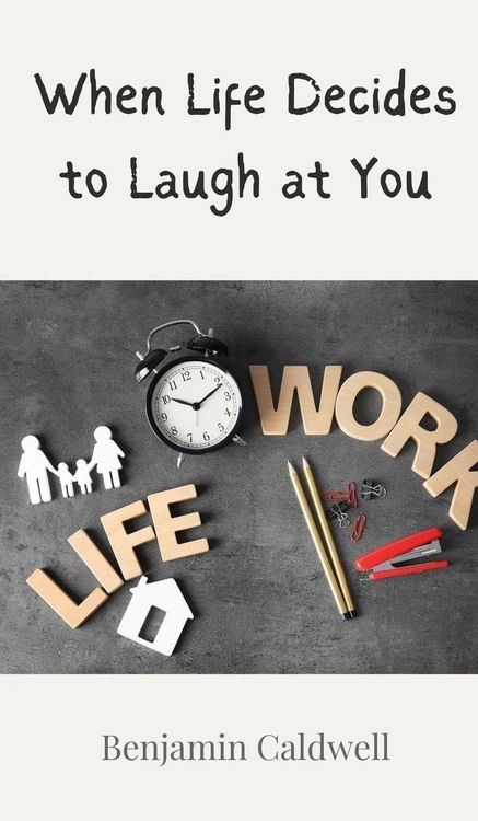 Produktbild: Caldwell, B: When Life Decides to Laugh at You