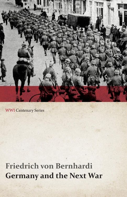 Produktbild: Germany and the Next War (WWI Centenary Series)