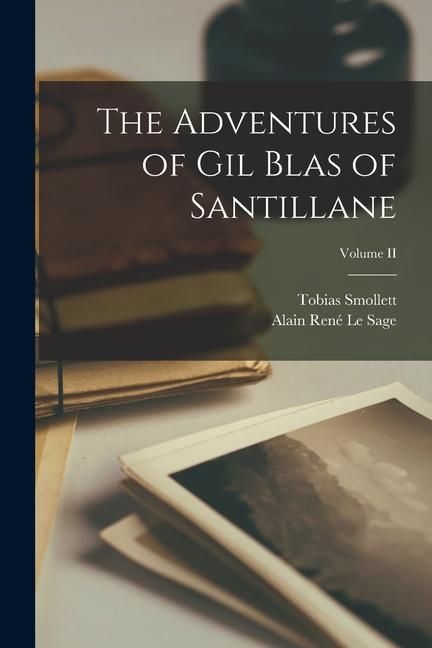 Produktbild: The Adventures of Gil Blas of Santillane; Volume II