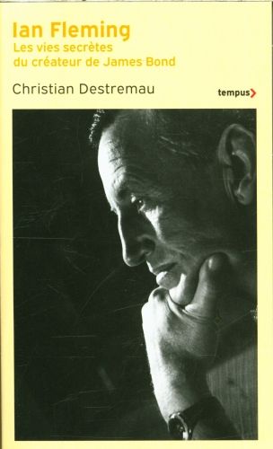 Produktbild: Ian Fleming : les vies secr&egrave;tes du cr&eacute;ateur de James Bond