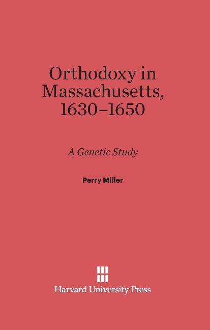 Produktbild: Orthodoxy in Massachusetts, 1630-1650