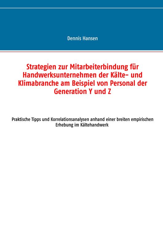 Produktbild: Strategien zur Mitarbeiterbindung f&uuml;r Handwerksunternehmen der K&auml;lte- und Klimabranche am Beispiel von Personal der Generation Y und Z