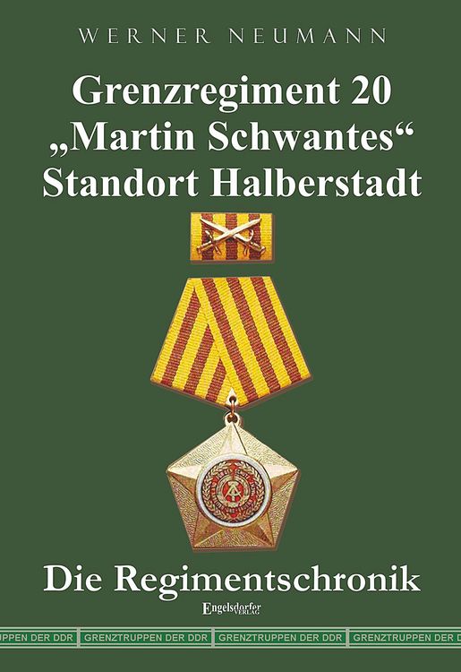 Produktbild: Grenzregiment 20 "Martin Schwantes" Standort Halberstadt. Die Regimentschronik