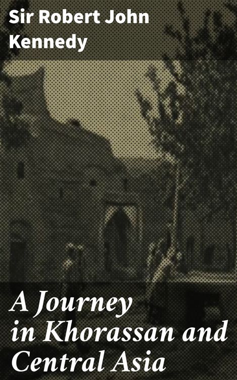Produktbild: A Journey in Khorassan and Central Asia