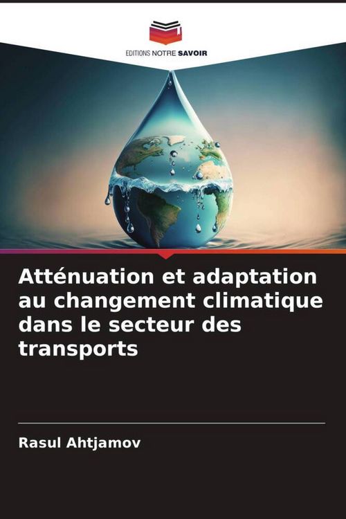 Produktbild: Att&eacute;nuation et adaptation au changement climatique dans le secteur des transports