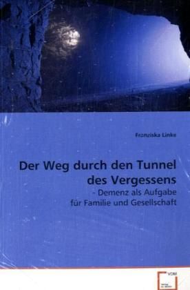 Produktbild: Linke Franziska: Der Weg durch den Tunnel des Vergessens -