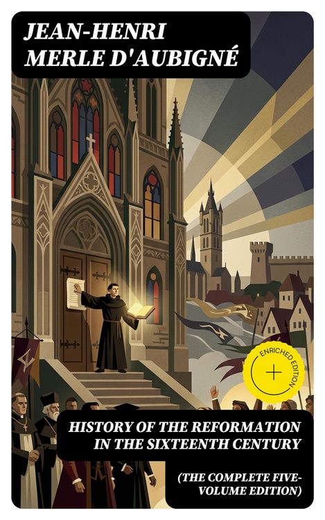 Produktbild: History of the Reformation in the Sixteenth Century (The Complete Five-Volume Edition)