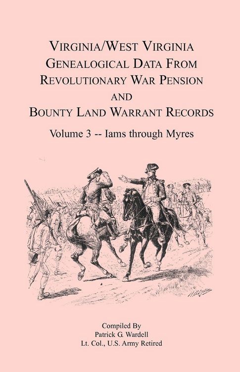 Produktbild: Virginia and West Virginia Genealogical Data from Revolutionary War Pension and Bounty Land Warrant Records, Volume 3 Iams through Myres