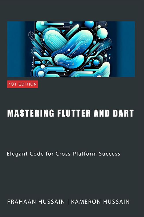 Produktbild: Mastering Flutter and Dart: Elegant Code for Cross-Platform Success