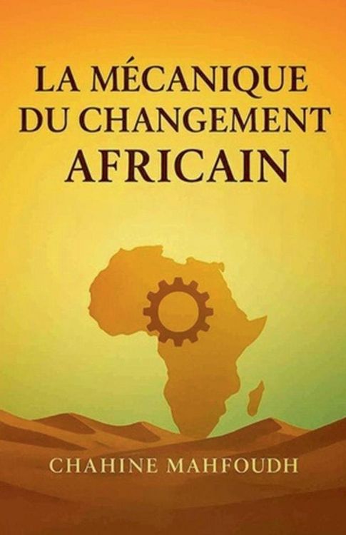 Produktbild: La M&eacute;canique du Changement Africain