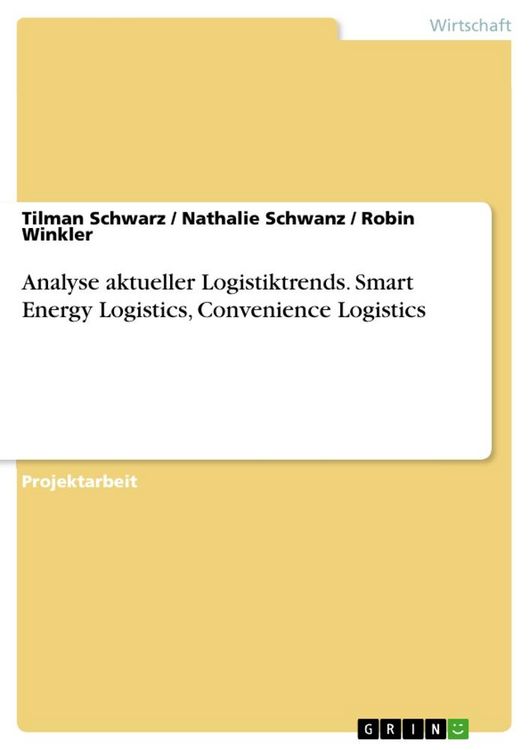 Produktbild: Analyse aktueller Logistiktrends. Smart Energy Logistics, Convenience Logistics