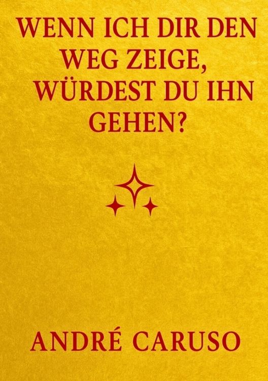 Produktbild: Wenn ich dir den Weg zeige, w&uuml;rdest du ihn gehen ?