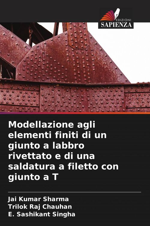 Produktbild: Modellazione agli elementi finiti di un giunto a labbro rivettato e di una saldatura a filetto con giunto a T