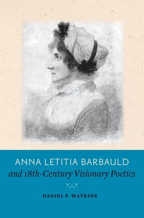 Produktbild: Anna Letitia Barbauld and Eighteenth-Century Visionary Poetics