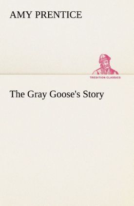 Produktbild: The Gray Goose's Story