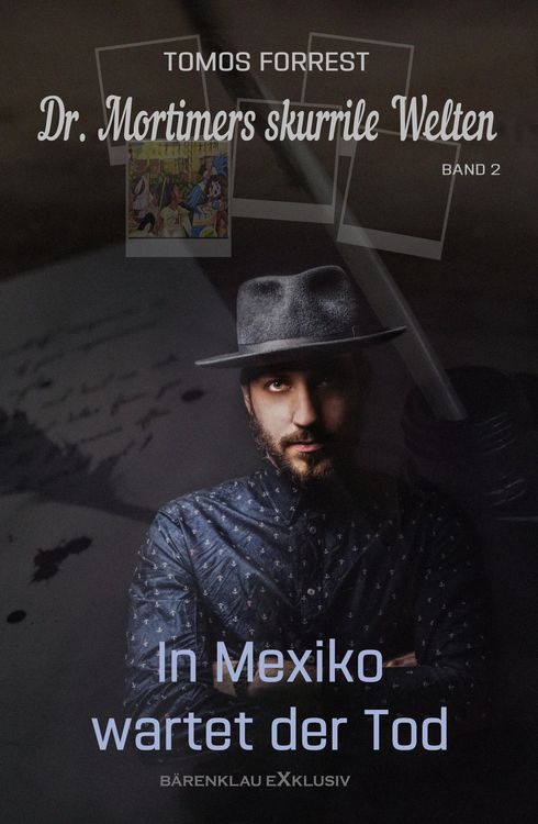 Produktbild: Dr. Mortimers skurrile Welten - Band 2: In Mexiko wartet der Tod