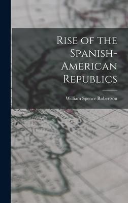 Produktbild: Rise of the Spanish-American Republics