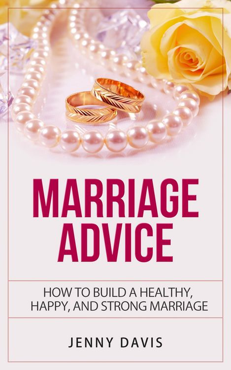 Produktbild: Marriage Advice How to Build A Healthy, Happy And Strong Marriage