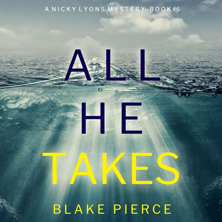 Produktbild: All He Takes (A Nicky Lyons FBI Suspense Thriller&mdash;Book 6)