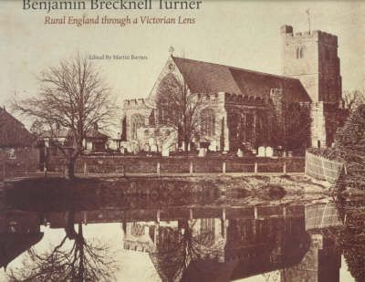 Produktbild: Benjamin Brecknell Turner: Rural England Through a Victorian Lens