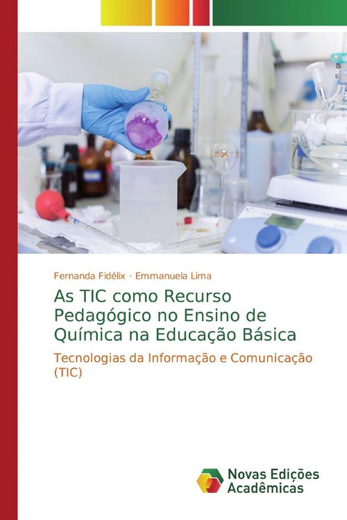 Produktbild: As TIC como Recurso Pedag&oacute;gico no Ensino de Qu&iacute;mica na Educa&ccedil;&atilde;o B&aacute;sica