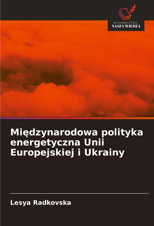 Produktbild: Mi&iquest;dzynarodowa polityka energetyczna Unii Europejskiej i Ukrainy