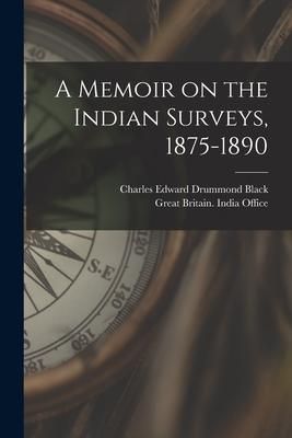 Produktbild: A Memoir on the Indian Surveys, 1875-1890