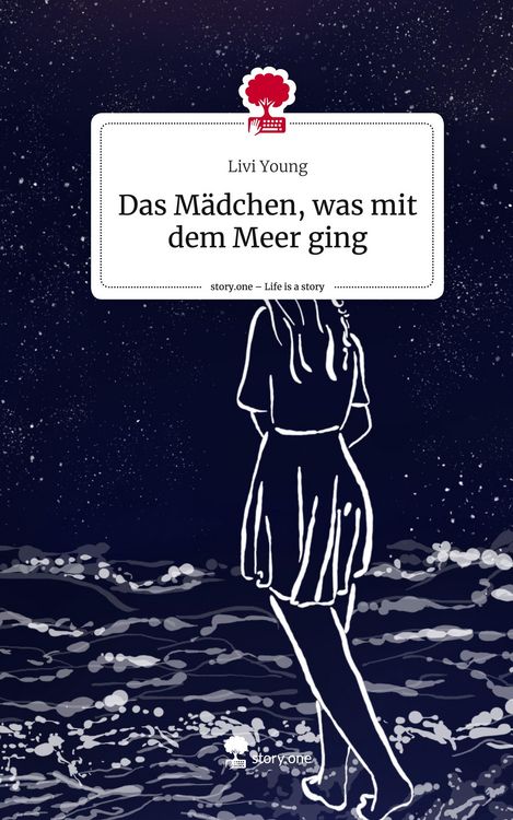 Produktbild: Das M&auml;dchen, was mit dem Meer ging. Life is a Story - story.one