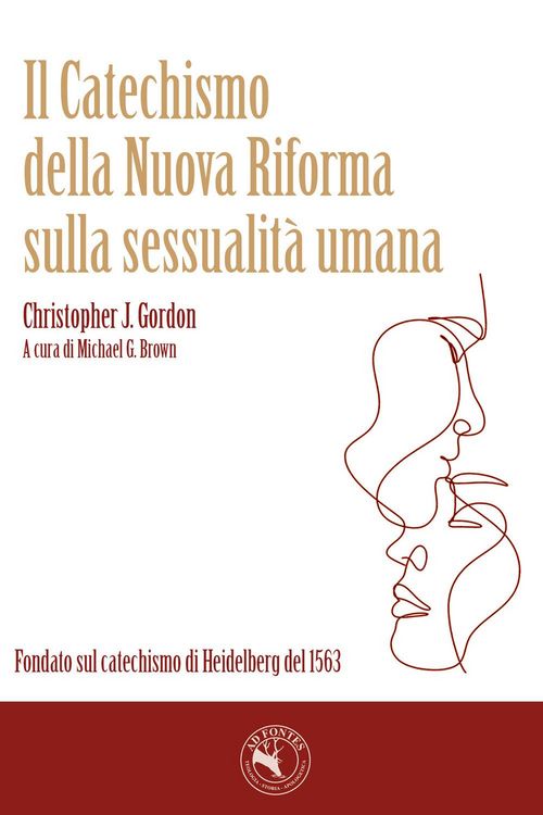 Produktbild: Il catechismo della nuova Riforma sulla sessualit&agrave; umana. Fondato sul catechismo di Heidelberg del 1563